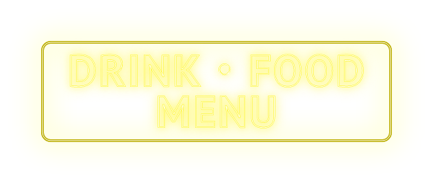 DRINK・FOOD MENU